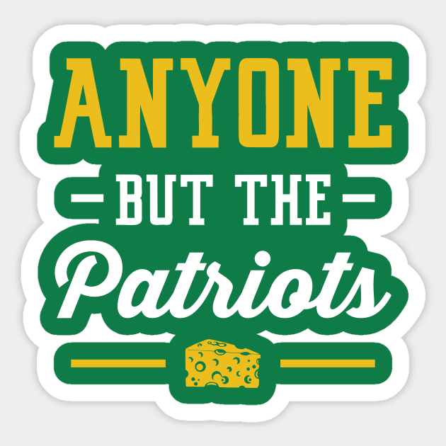 Anyone But The Patriots - Green Bay Sticker by anyonebutthepatriots